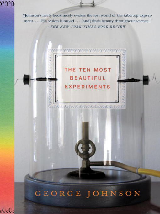 Title details for The Ten Most Beautiful Experiments by George Johnson - Available